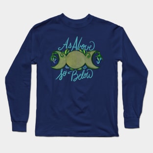 As Above So Below Long Sleeve T-Shirt